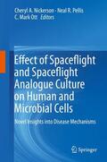 Nickerson / Ott / Pellis |  Effect of Spaceflight and Spaceflight Analogue Culture on Human and Microbial Cells | Buch |  Sack Fachmedien