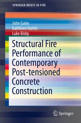 Gales / Hartin / Bisby | Structural Fire Performance of Contemporary Post-tensioned Concrete Construction | E-Book | www.sack.de