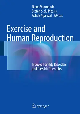 Vaamonde / du Plessis / Agarwal |  Exercise and Human Reproduction | eBook | Sack Fachmedien