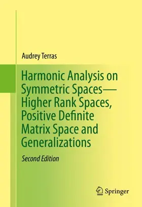 Terras |  Harmonic Analysis on Symmetric Spaces-Higher Rank Spaces, Positive Definite Matrix Space and Generalizations | Buch |  Sack Fachmedien
