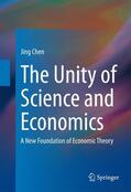 Chen |  The Unity of Science and Economics | Buch |  Sack Fachmedien