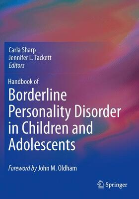 Tackett / Sharp | Handbook of Borderline Personality Disorder in Children and Adolescents | Buch | 978-1-4939-3488-1 | sack.de