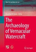 Evans |  The Archaeology of Vernacular Watercraft | Buch |  Sack Fachmedien