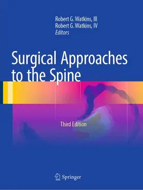 Watkins, III / Watkins, IV | Surgical Approaches to the Spine | Buch | 978-1-4939-3689-2 | www.sack.de