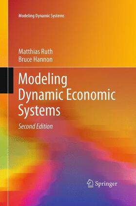 Hannon / Ruth | Modeling Dynamic Economic Systems | Buch | 978-1-4939-3701-1 | sack.de
