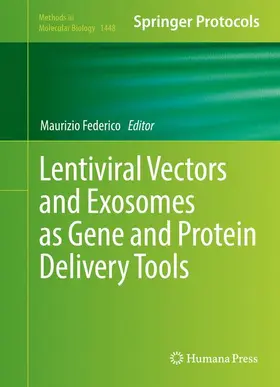 Federico | Lentiviral Vectors and Exosomes as Gene and Protein Delivery Tools | Buch | 978-1-4939-3751-6 | www.sack.de