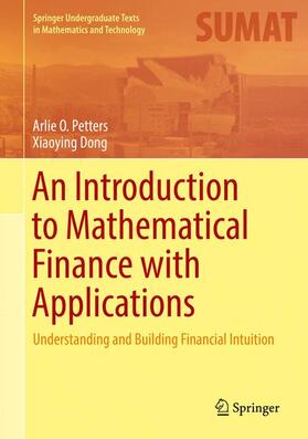 Dong / Petters | An Introduction to Mathematical Finance with Applications | Buch | 978-1-4939-3781-3 | sack.de