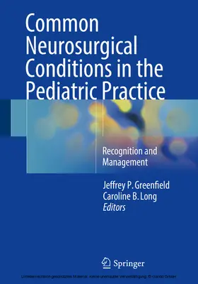 Greenfield / Long |  Common Neurosurgical Conditions in the Pediatric Practice | eBook | Sack Fachmedien