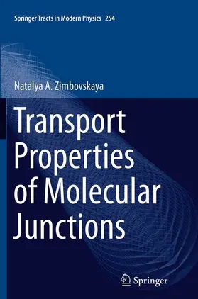 Zimbovskaya |  Transport Properties of Molecular Junctions | Buch |  Sack Fachmedien