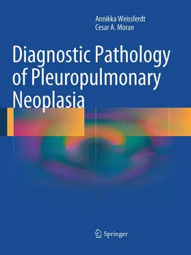 Weissferdt / Moran |  Diagnostic Pathology of Pleuropulmonary Neoplasia | Buch |  Sack Fachmedien
