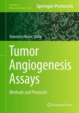 Ribatti |  Tumor Angiogenesis Assays | Buch |  Sack Fachmedien