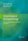 Rothschild / Pellegrini / Schultze |  Herpetological Osteopathology | Buch |  Sack Fachmedien