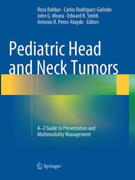 Rahbar / Rodriguez-Galindo / Perez-Atayde | Pediatric Head and Neck Tumors | Buch | 978-1-4939-4151-3 | sack.de
