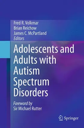 Volkmar / McPartland / Reichow |  Adolescents and Adults with Autism Spectrum Disorders | Buch |  Sack Fachmedien