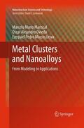Mariscal / Leiva / Oviedo |  Metal Clusters and Nanoalloys | Buch |  Sack Fachmedien