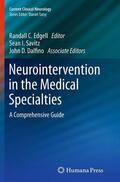 Edgell / Dalfino / Savitz |  Neurointervention in the Medical Specialties | Buch |  Sack Fachmedien