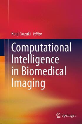 Suzuki |  Computational Intelligence in Biomedical Imaging | Buch |  Sack Fachmedien