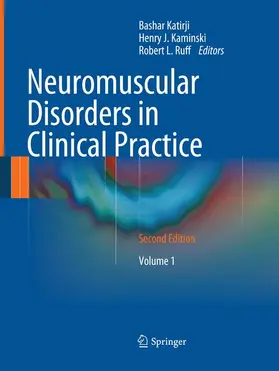 Katirji / Kaminski / Ruff | Neuromuscular Disorders in Clinical Practice | Buch | 978-1-4939-4237-4 | www.sack.de