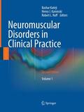 Katirji / Kaminski / Ruff |  Neuromuscular Disorders in Clinical Practice | Buch |  Sack Fachmedien