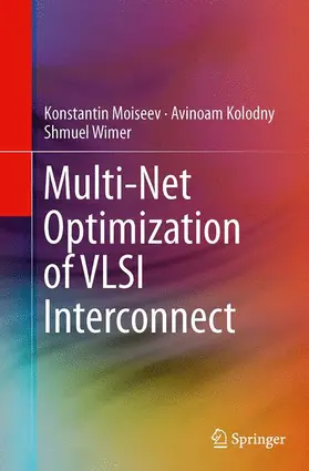 Moiseev / Wimer / Kolodny |  Multi-Net Optimization of VLSI Interconnect | Buch |  Sack Fachmedien