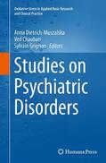 Dietrich-Muszalska / Grignon / Chauhan |  Studies on Psychiatric Disorders | Buch |  Sack Fachmedien