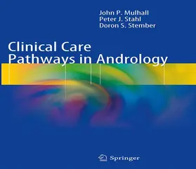 Mulhall / Stember / Stahl |  Clinical Care Pathways in Andrology | Buch |  Sack Fachmedien