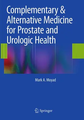 Moyad | Complementary & Alternative Medicine for Prostate and Urologic Health | Buch | 978-1-4939-4322-7 | www.sack.de