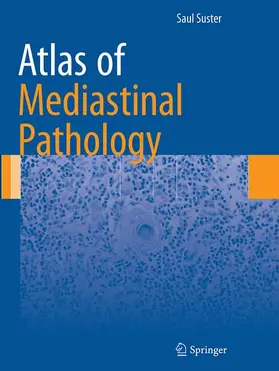 Suster |  Atlas of Mediastinal Pathology | Buch |  Sack Fachmedien