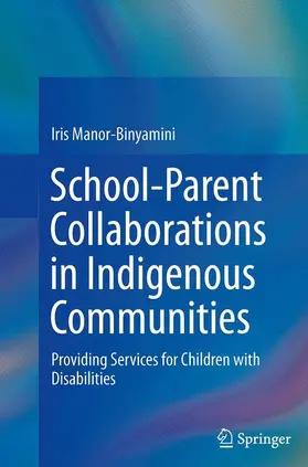Manor-Binyamini | School-Parent Collaborations in Indigenous Communities | Buch | 978-1-4939-4373-9 | www.sack.de