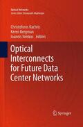 Kachris / Tomkos / Bergman |  Optical Interconnects for Future Data Center Networks | Buch |  Sack Fachmedien