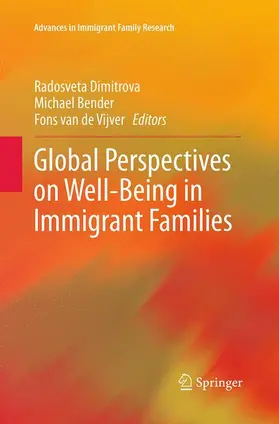 Dimitrova / van de Vijver / Bender |  Global Perspectives on Well-Being in Immigrant Families | Buch |  Sack Fachmedien