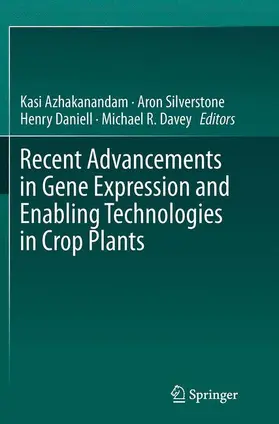 Azhakanandam / Davey / Silverstone |  Recent Advancements in Gene Expression and Enabling Technologies in Crop Plants | Buch |  Sack Fachmedien