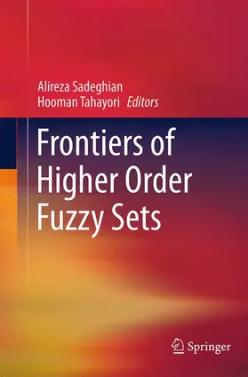 Sadeghian / Tahayori |  Frontiers of Higher Order Fuzzy Sets | Buch |  Sack Fachmedien