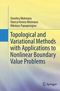 Motreanu / Papageorgiou |  Topological and Variational Methods with Applications to Nonlinear Boundary Value Problems | Buch |  Sack Fachmedien