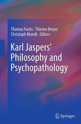 Fuchs / Mundt / Breyer | Karl Jaspers¿ Philosophy and Psychopathology | Buch | 978-1-4939-4481-1 | sack.de
