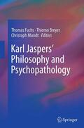Fuchs / Mundt / Breyer |  Karl Jaspers¿ Philosophy and Psychopathology | Buch |  Sack Fachmedien