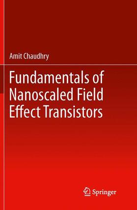 Chaudhry | Fundamentals of Nanoscaled Field Effect Transistors | Buch | 978-1-4939-4482-8 | sack.de