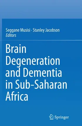 Musisi / Jacobson |  Brain Degeneration and Dementia in Sub-Saharan Africa | Buch |  Sack Fachmedien
