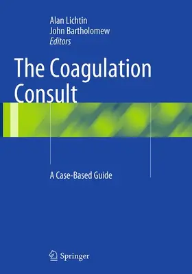 Lichtin / Bartholomew |  The Coagulation Consult | Buch |  Sack Fachmedien