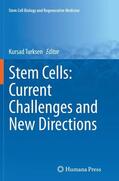 Turksen |  Stem Cells: Current Challenges and New Directions | Buch |  Sack Fachmedien