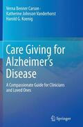 Benner Carson / Vanderhorst / Koenig |  Care Giving for Alzheimer's Disease | Buch |  Sack Fachmedien
