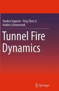 Ingason / Lönnermark / Li |  Tunnel Fire Dynamics | Buch |  Sack Fachmedien
