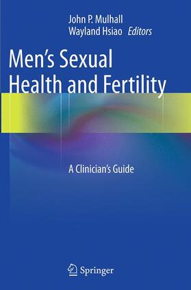 Hsiao / Mulhall | Men's Sexual Health and Fertility | Buch | 978-1-4939-4553-5 | sack.de