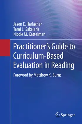 Harlacher / Kattelman / Sakelaris |  Practitioner's Guide to Curriculum-Based Evaluation in Reading | Buch |  Sack Fachmedien