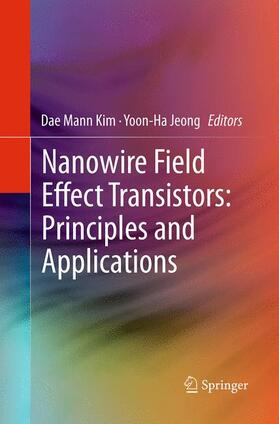 Jeong / Kim | Nanowire Field Effect Transistors: Principles and Applications | Buch | 978-1-4939-4572-6 | sack.de
