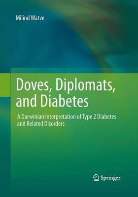 Watve | Doves, Diplomats, and Diabetes | Buch | 978-1-4939-4580-1 | sack.de