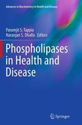 Dhalla / Tappia |  Phospholipases in Health and Disease | Buch |  Sack Fachmedien