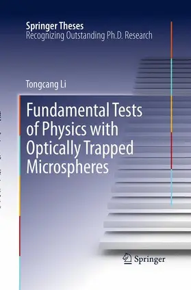 Li |  Fundamental Tests of Physics with Optically Trapped Microspheres | Buch |  Sack Fachmedien