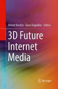 Dagiuklas / Kondoz |  3D Future Internet Media | Buch |  Sack Fachmedien