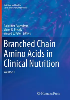 Rajendram / Preedy / Patel |  Branched Chain Amino Acids in Clinical Nutrition | Buch |  Sack Fachmedien